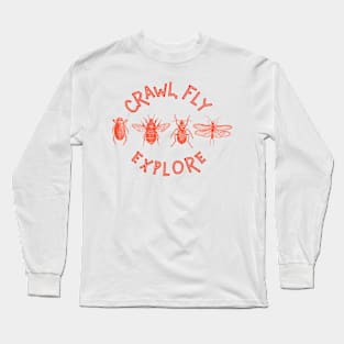 Crawl, Fly, Explore! Long Sleeve T-Shirt